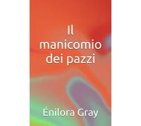 Il manicomio dei pazzi