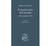 Il manicomio del mondo e altre pagine scelte
