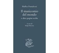 Il manicomio del mondo e altre pagine scelte