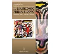 Il manicomio prima e dopo. Riflessioni di uno psichiatra italiano
