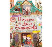 Il maniero del duca Baraonda. Ediz. a colori