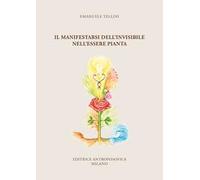 Il manifestarsi dell'invisibile nell'essere pianta