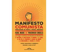 Il manifesto comunista. Con saggi e contributi sull'attualità del Manifesto. Nuova ediz.
