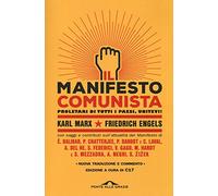 Il manifesto comunista. Con saggi e contributi sull'attualità del Manifesto. Nuova ediz.