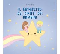 Il manifesto dei diritti dei bambini. Ediz. a colori