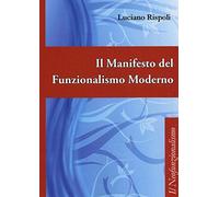 Il manifesto del funzionalismo moderno