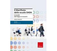 Il manifesto delle scuole DADA. La scuola dell'«Eppur si muove!»