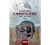 Il manipolatore. Lilly tra i lupi