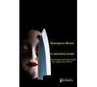 Il manipolatore. Un intrigo internazionale per l'ispettore Morel - [EBS Print]