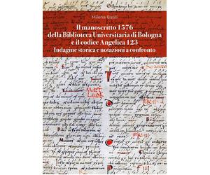 Il manoscritto 1576 della Biblioteca Universitaria di Bologna e il codice Angeli