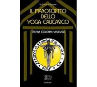 Il manoscritto dello yoga caucasico