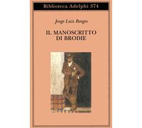 Il manoscritto di Brodie - Borges Jorge Luis