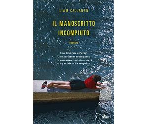 Il manoscritto incompiuto - Callanan Liam