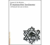Il manoscritto inesistente. I «Protocolli dei savi di Sion»