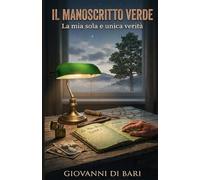 IL MANOSCRITTO VERDE: La mia sola e unica Verità