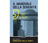 Il manovale della serenità. Ditti la verità