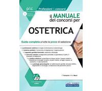 Il manuale dei concorsi per ostetrica. Guida completa a tutte le prove di selezione