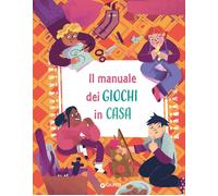 Il manuale dei giochi in casa - 2026 - Giunti Editore (Manuali)