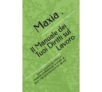 Il Manuale dei Tuoi Diritti sul Lavoro: Come tutelarsi da infortuni, malattie professionali e stress se lavori nel commercio e nei servizi