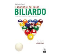 MANUALE DEL BUON BILIARDO - FIUMI STEFANO - Caissa Italia