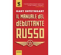 Il manuale del debuttante russo - Shteyngart Gary
