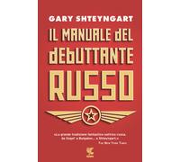 Il manuale del debuttante russo - Shteyngart Gary