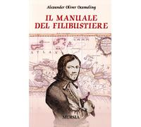 Il manuale del filibustiere [Paperback] [May 08, 2006] Oexmeling, Alexander Oliv