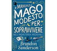 Il Manuale del Mago Modesto per sopravvivere nell'Inghilterra med
