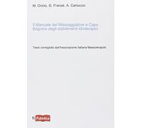 Il manuale del massaggiatore e capo bagnino degli stabilimenti idroterapici