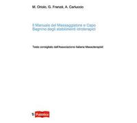 Il manuale del massaggiatore e capo bagnino degli stabilimenti idroterapici