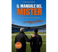 Il manuale del mister. Le soft skills per fare la differenza