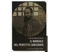 Il manuale del perfetto carcerato