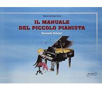Il manuale del piccolo pianista. Vol. 2 - Corso Maria Carmela