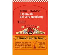 Il manuale del vero gaudente, ovvero il grande libro dei drink