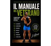 il manuale del veterano: 30 anni di ghisa contro i miti dei social