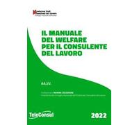 Libri Manuale Del Welfare Per Il Consulente Del Lavoro (Il)