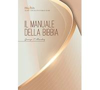Il manuale della Bibbia. Una completa introduzione alle Scritture