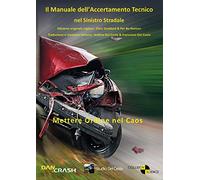 Il manuale dell'accertamento tecnico nel sinistro stradale