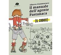 Il manuale dell'agente Pastanaca. Il codice