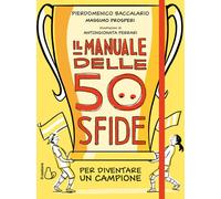 Il manuale delle 50 sfide per diventare un campione