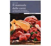 Il manuale delle carni. La filiera dalla macellazione alla distribuzione e ristorazione