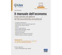 Il manuale dell'economo. Guida operativa alla gestione del servizio economato-provveditorato. Con espansione online