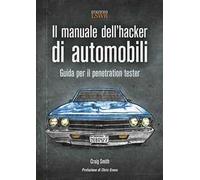 Il manuale dell'hacker di automobili. Guida per il penetration tester