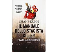 Il manuale dello stagista killer. L'avversario più letale