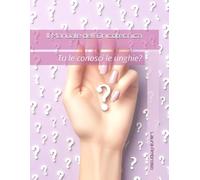Il Manuale dell'Onicotecnica: Tu le conosci le unghie?