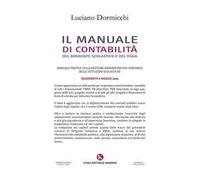 Il manuale di contabilità del Dirigente Scolastico e del DSGA. Manuale pratico sulla gestione amministrativo-contabile delle istituzioni scolastiche. Aggiornato a maggio 2024
