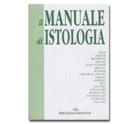 Il manuale di istologia. Ediz. illustrata