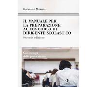 Il manuale di preparazione al concorso dirigente scolastico. Con esempi delle prove scritte