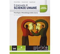 Il manuale di scienze umane. Psicologia e metodologia della ricerca. Per le Scuole superiori. Con e-book. Con espansione online