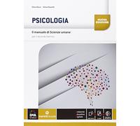 Il manuale di scienze umane. Psicologia. Per le Scuole superiori. Con e-book. Con espansione online